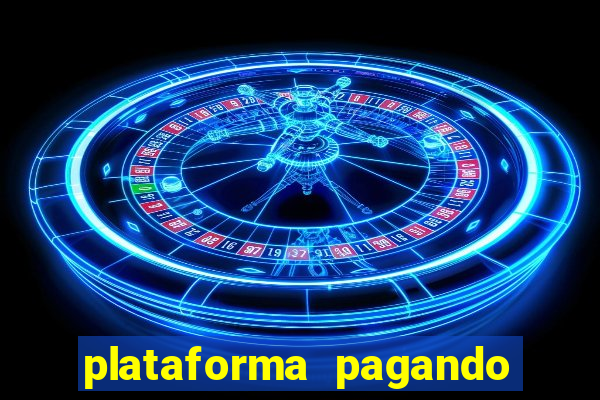 plataforma pagando muito fortune tiger